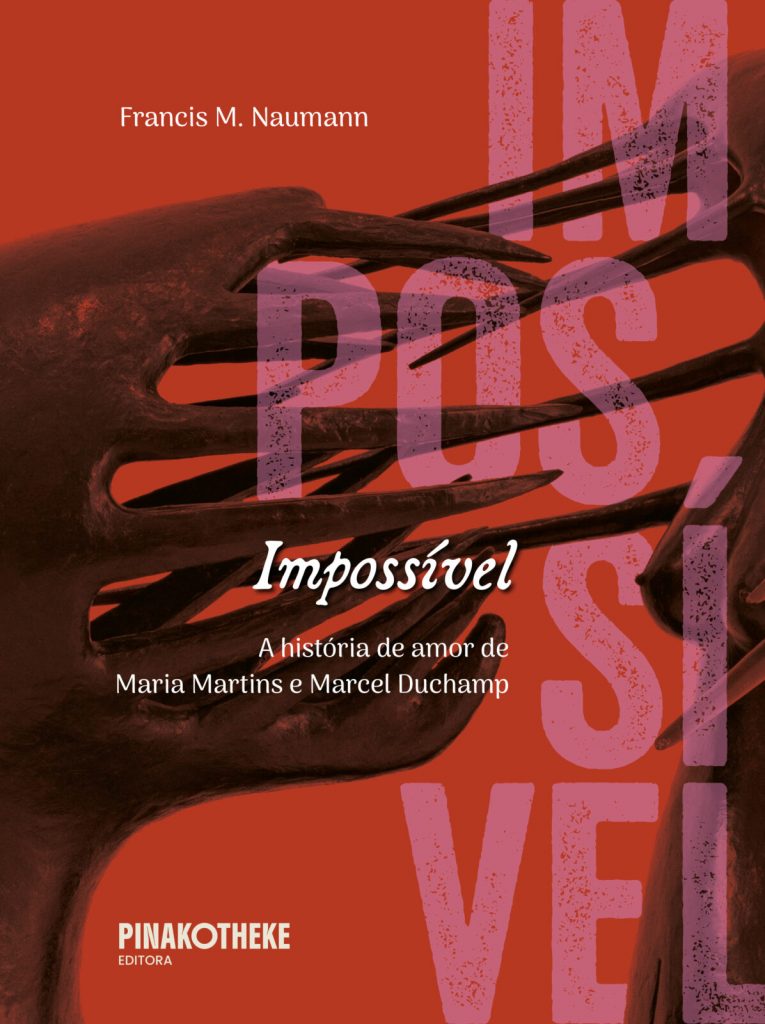 Impossível: Capa de “Impossível: a história de amor de Maria Martins e Marcel Duchamp”, livro indicado para leitura sobre arte moderna.